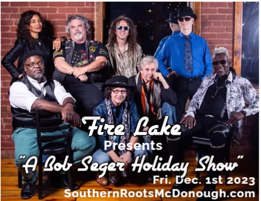 Fire Lake - A Tribute to Bob Seger - Holiday Show and The Georgia Highwaymen